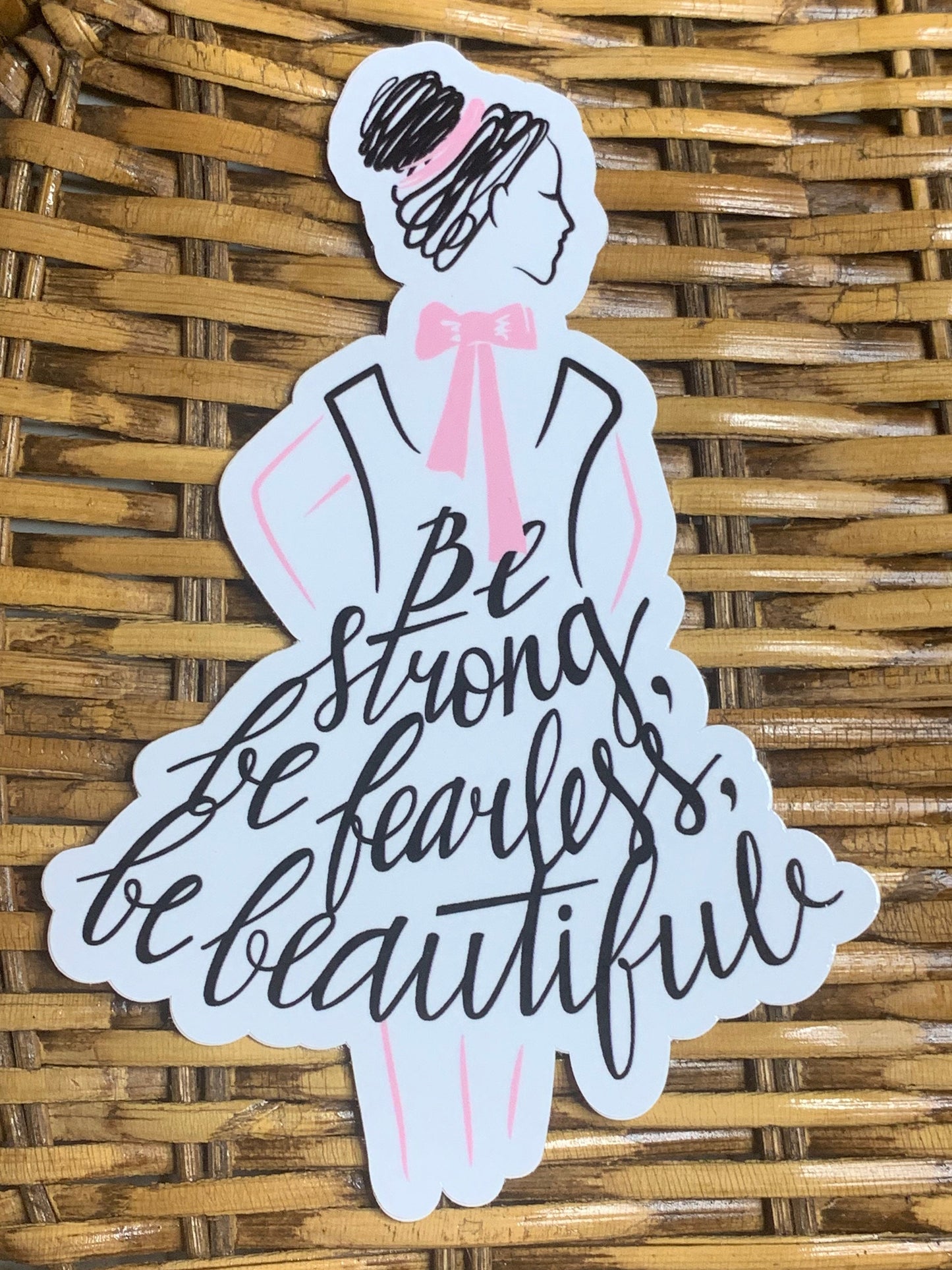 Denali & Co. Be Strong Be Fearless Be Beautiful Vinyl Sticker, Dance Sticker, Gifts For Dancers,