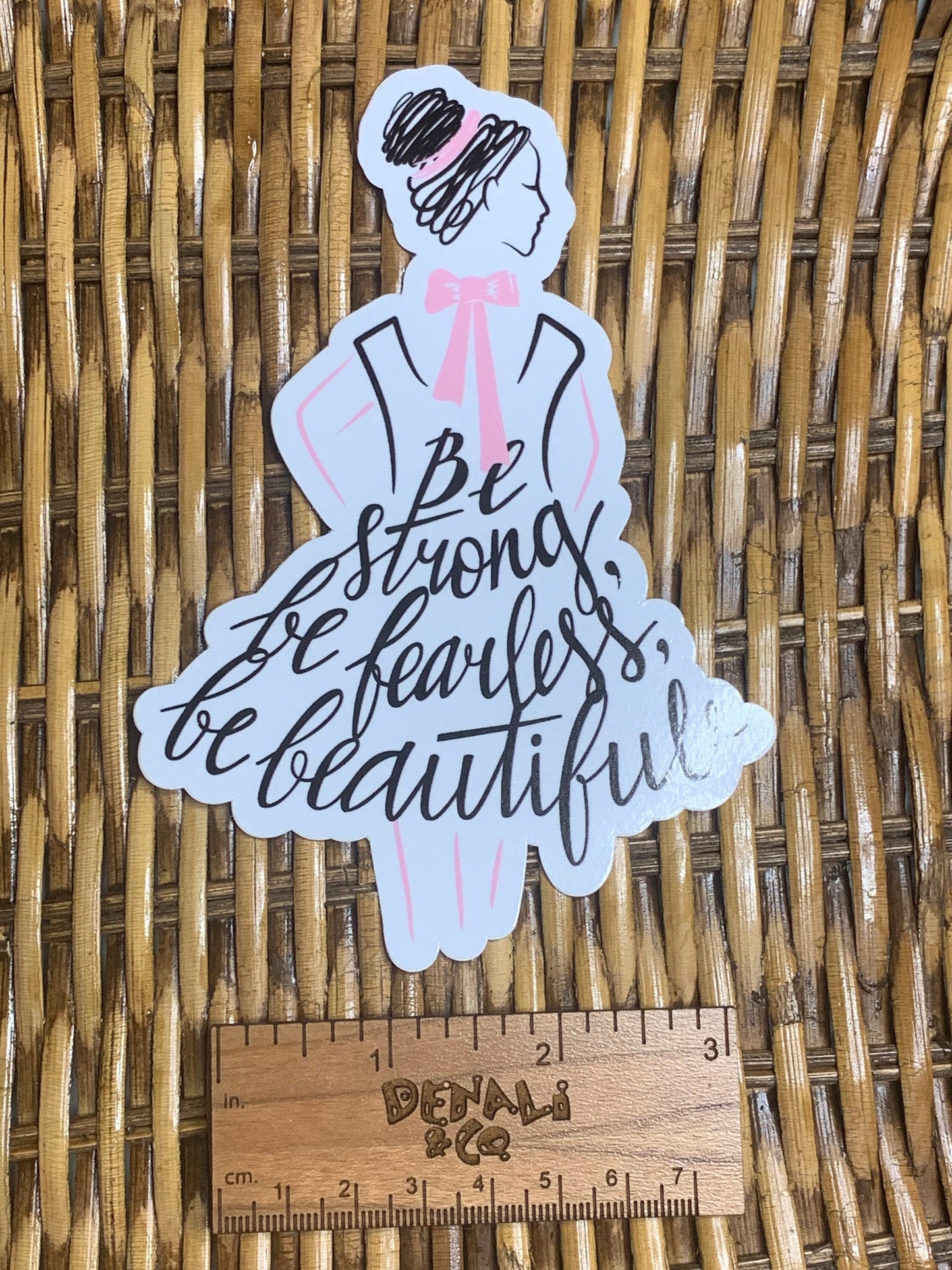 Denali & Co. Be Strong Be Fearless Be Beautiful Vinyl Sticker, Dance Sticker, Gifts For Dancers,