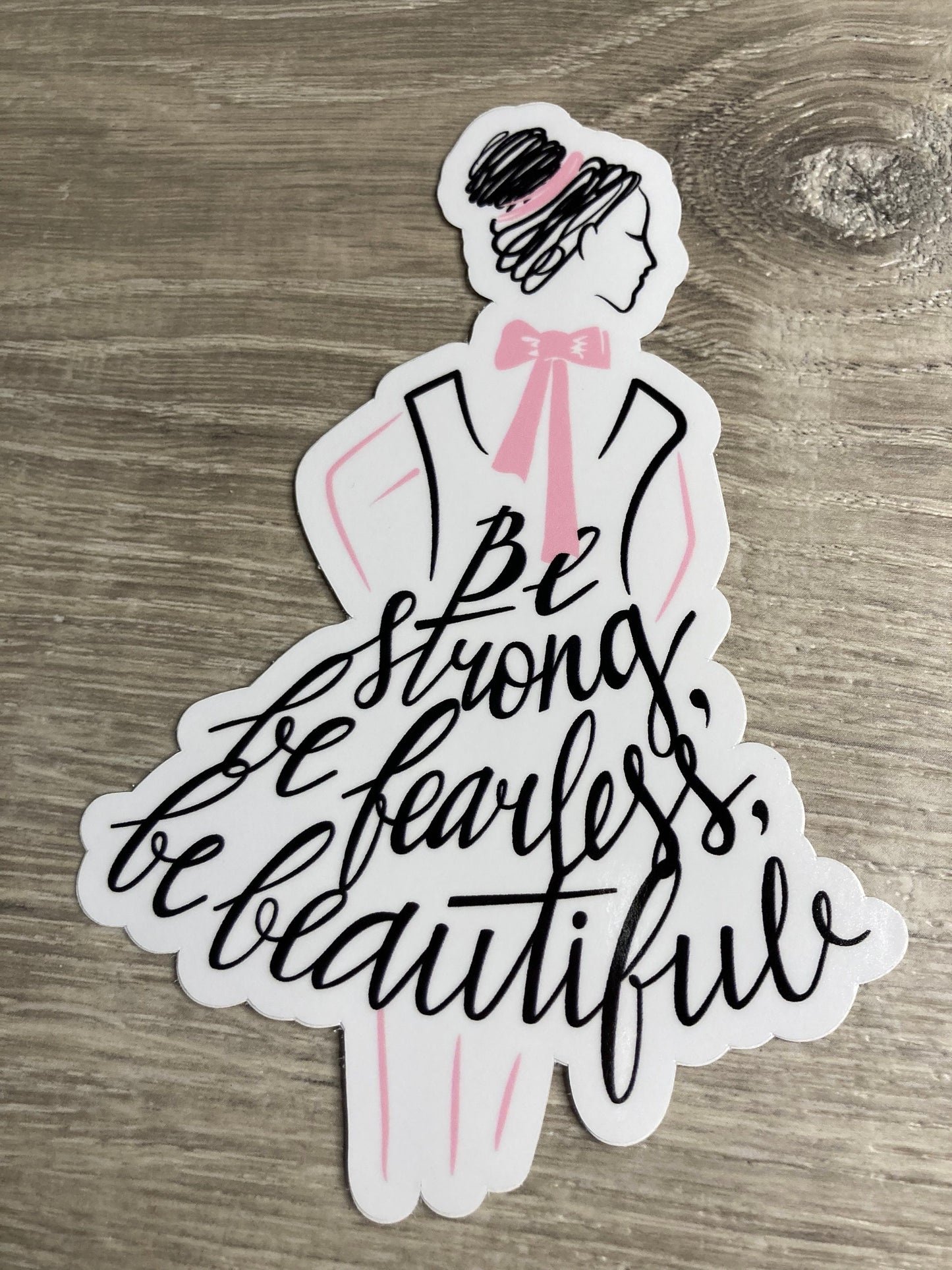 Denali & Co. Be Strong Be Fearless Be Beautiful Vinyl Sticker, Dance Sticker, Gifts For Dancers,