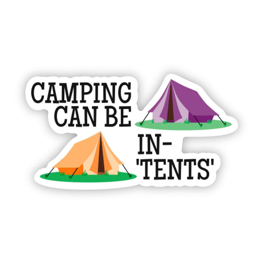 Denali & Co. Camping Can Be In Tents Camping Vinyl Sticker