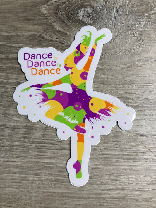 Denali & Co. Dance Is Dance Is Dance Vinyl Sticker, Dance Sticker, Gifts For Dancers, Ballet Gift